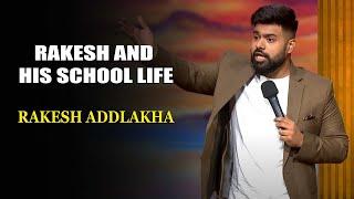 Rakesh And His School Life | Rakesh Addlakha | India's Laughter Champion
