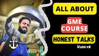 GME course in Merchant Navy| Honest talks from AEMA passouts | Naval Nikhil | #vlog18