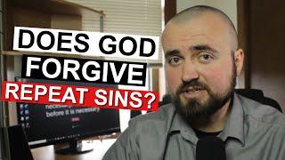 Will God Forgive Me of Repeat Repetitive Sins? If I Keep Committing The Same Sin?