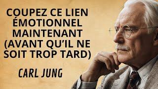 COMMENT SE DISTANCER ÉMOTIONNELLEMENT DE QUELQU'UN | CARL JUNG