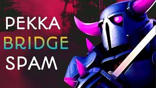 How to Escape Mid-Ladder with PEKKA Bridge Spam