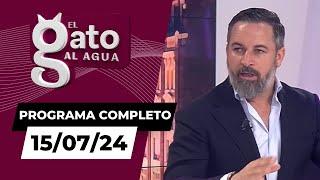 El Gato al Agua | 15/07/24