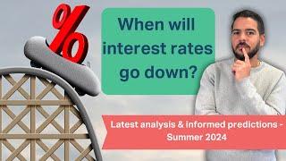 Interest rates latest market predictions - Summer 2024