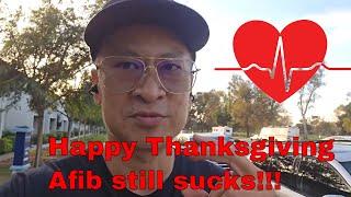 it's Thanksgiving and I'm still here!!!  my walking vlog to stop AFib episode 20