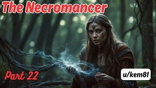 The Necromancer (Part 22) | HFY Stories | A Short Sci-Fi Story