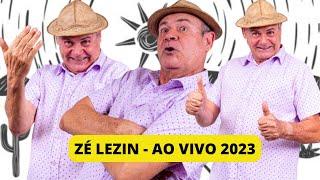 ZÉ LEZIN  - AO VIVO 2023 - MELHORES PIADAS 