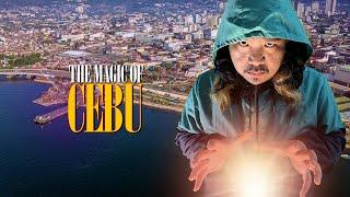 THE MAGIC OF CEBU - Reasons Why We Love This Place | MayorTV