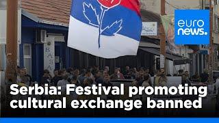 Serbian police shut down festival promoting cultural exchange with Kosovo | euronews 