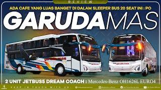 Inovasi Terbaru di PO Garuda Mas : Sleeper Bus 20 Seat + Cafe On The Bus JETBUS5 DREAM COACH EURO4