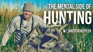 The Mindset of a Hunter with Jared Scheffler of Whitetail Adrenaline