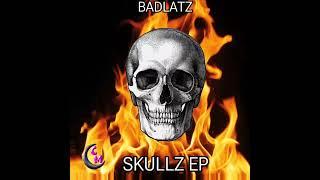 BADLATZ - Skullz EP ON SoundCloud!