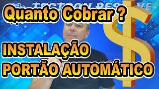 Quanto Cobrar pelas Instalações de Portão Automático e Automação