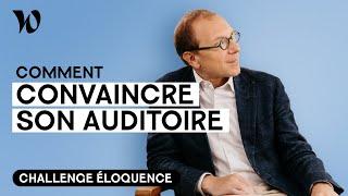 Savoir convaincre | Développer son éloquence avec Bertrand Périer : Leçon 7