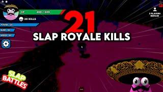 21 Slap Royale Kills
