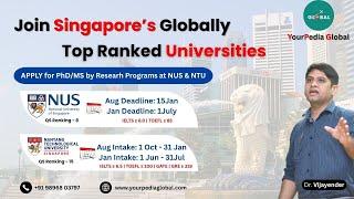 Study in Singapore 2025: PhD/MS Admissions at NUS & NTU | Complete Guide with Deadlines