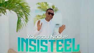 CLIP OFFICIEL INSISTÉEL. - YOUSSOU NDOUR