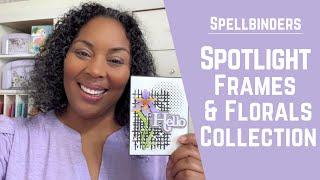 Pretty Awesome! Spotlight Frames & Florals Collection w/ Spellbinders #teamspellbinders