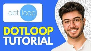 Dotloop Tutorial (2024) How to Use Dotloop for Realtors