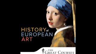 The Great Courses - A History of European Art (Part 1)