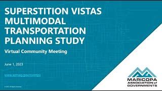 Superstition Vistas Multimodal Transportation Planning Study Meeting June 1, 2023