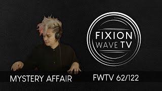 FWTV 62 - Mystery Affair - Indie Dance Dj Mix - 01.11.21