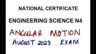 Engineering Science N4 ANGULAR MOTION AUGUST 2023 @mathszoneafricanmotives