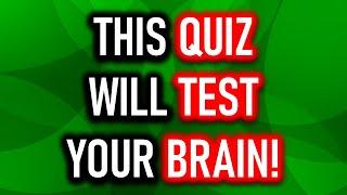 MIXED KNOWLEDGE QUIZ (Number 15 Is An Absolute Stumper) 15 Multiple Choice Questions