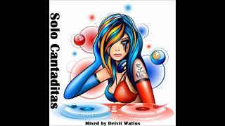 Solo Cantaditas (Mixed by Deivit Watios)