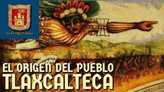 El Origen del Pueblo Tlaxcalteca