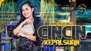 CINCIN KEPALSUAN - Nurma Paejah Adella - OM ADELLA