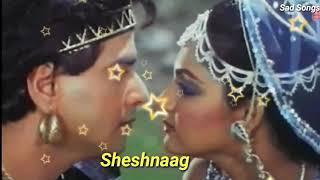 Chhed Milan Ke Geet Re Mitwa_Sheshnaag_ (Sad Songs)