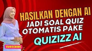 Hasilkan dengan Ai jadi soal Quiz otomatis pake Quizizz Ai