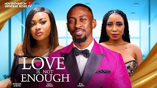 LOVE IS NOT ENOUGH / SAGA ADEOLU ROSE{INE ANIETIE 2024 NOLLYWOOD