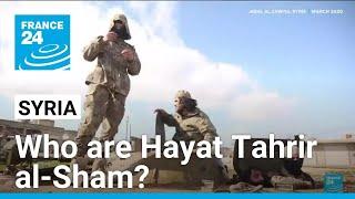 Who are Hayat Tahrir al-Sham, the rebel group that has seized Aleppo? • FRANCE 24 English