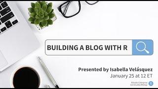 Isabella Velásquez | Building a Blog with R | RStudio