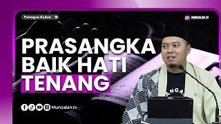 PRASANGKA BAIK KEPADA ALLAH, KUNCI KETENTRAMAN HATI - Ayahman (Ustadz Luqmanulhakim)