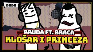 BRUDA FT. BRACA - KLOŠAR I PRINCEZA | OFFICIAL VIDEO