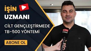 İŞİN UZMANI/ CİLT GENÇLEŞTİRMEDE TB-500 YÖNTEMİ/ DR. ALİ OSMAN APAYDIN (3 OCAK)