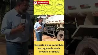 Suspeita é que caçamba carregado de areia invadiu a rodovia #alagoas #maceió #litoralsul #estradas