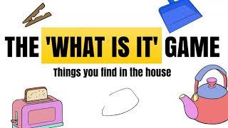 ESL 'What is it' game: household items - LEVEL: easy