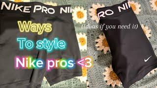 Ways you can style Nike Pros ️ (also posted a short)