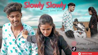 Slowly Slowly | Guru Randhawa | Pitbull | Kumar | Cute Love Story 2019