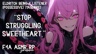 Eldritch Yandere Keeps You  F4A ASMR RP