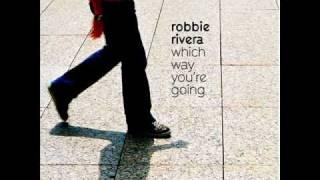 Robbie Rivera - Which Way You're Going (Club Mix)