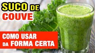 O INCRÍVEL SUCO DE COUVE! USE ASSIM e Veja o que ACONTECE! Benefícios e Dicas