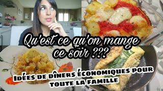 3 IDEES DE DINERS ECONOMIQUES POUR TOUTE LA FAMILLE !!!!!