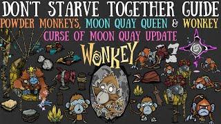 Powder Monkeys, Wonkey & Moon Quay Queen - Curse of Moon Quay - Don't Starve Together Guide