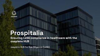 How Prospitalia Transformed Healthcare Supply Chains with the osapiens HUB for LkSG