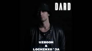 Uzboom x LochinXo'ja - Dard