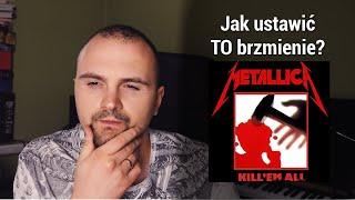 Brzmienie Metallica (Kill'em All - Hetfield Hammett) - jak ustawić?